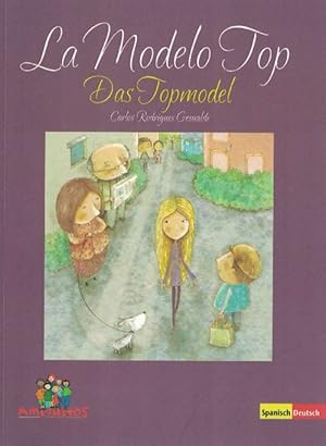 Imagen del vendedor de Modelo Top, La. Das Topmodel. Spanisch - Deutsch. Alter / Edad: 10+. a la venta por La Librera, Iberoamerikan. Buchhandlung