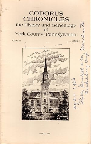 Bild des Verkufers fr Codorus Chronicles: The History and Genealogy of York County, Pennsylvania: Volume II, No.2; Augustr, 1984 zum Verkauf von Dorley House Books, Inc.