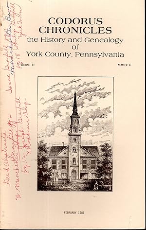 Bild des Verkufers fr Codorus Chronicles: The History and Genealogy of York County, Pennsylvania: Volume II, No.4; February, 1985 zum Verkauf von Dorley House Books, Inc.