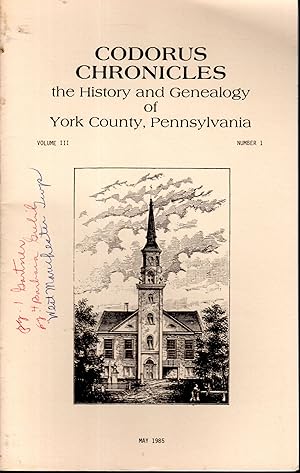 Bild des Verkufers fr Codorus Chronicles: The History and Genealogy of York County, Pennsylvania: Volume III, No.1; May, 1985 zum Verkauf von Dorley House Books, Inc.