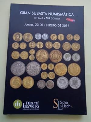 Gran subasta numismática en sala y por correo. Martí Hervera - Soler y Llach, 23 de febrero de 2017