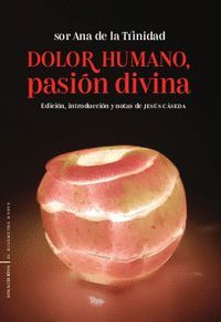 DOLOR HUMANO, PASION DIVINA