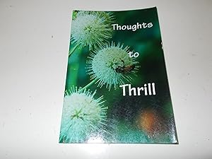 Imagen del vendedor de Thoughts to Thrill : Cruising My Inner Reality a la venta por Paradise Found Books