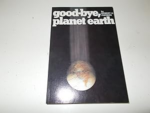 Imagen del vendedor de Good-bye, Planet Earth a la venta por Paradise Found Books