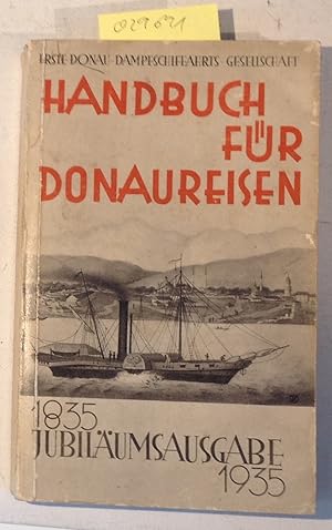 Handbuch für Donaureisen. Jubiläumsausgabe 1835-1935