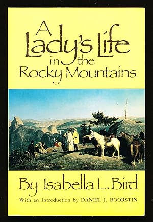 A Lady's Life in the Rocky Mountains (The Western Frontier Library Series, Volume 14)