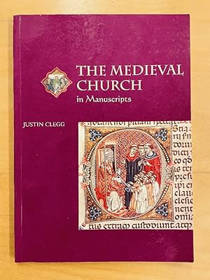 Seller image for The Medieval Church in Manuscripts (Medieval Life in Manuscripts) for sale by Last Word Books