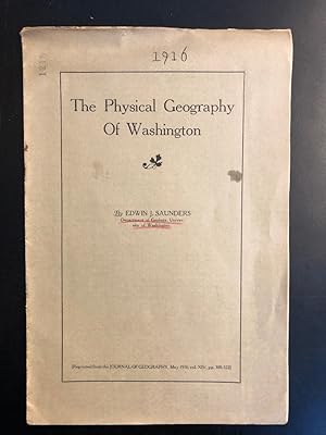 The Physical Geography of Washington by Saunders, Edwin J.