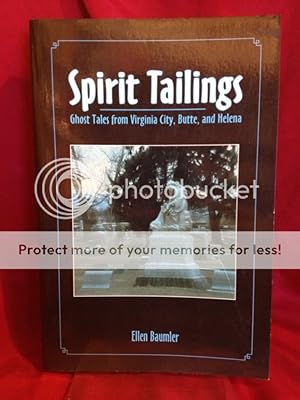 Spirit Tailings: Ghost Tales from Virginia City, Butte and Helena