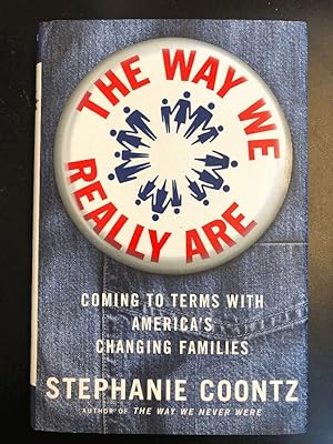 Imagen del vendedor de The Way We Really Are: Coming To Terms With America's Changing Families a la venta por Last Word Books