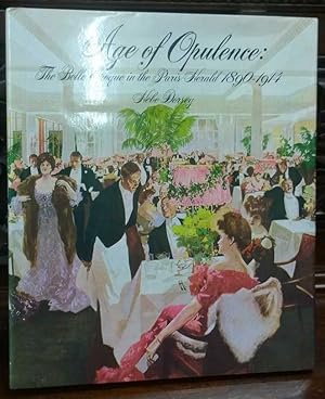 Seller image for Age of Opulence: The Belle Epoque in the Paris Herald, 1890-1914 for sale by The Petersfield Bookshop, ABA, ILAB