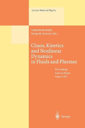 Immagine del venditore per Chaos, Kinetics and Nonlinear Dynamics in Fluids and Plasmas: Proceedings of a Workshop Held in Carry-Le Rouet, France, 1621 June 1997 (Lecture Notes in Physics) [Paperback ] venduto da booksXpress