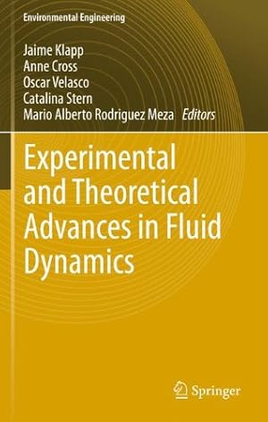 Seller image for Experimental and Theoretical Advances in Fluid Dynamics (Environmental Science and Engineering) [Paperback ] for sale by booksXpress