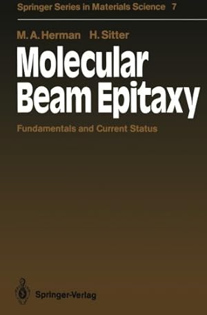 Image du vendeur pour Molecular Beam Epitaxy: Fundamentals and Current Status (Springer Series in Materials Science) by Herman, Marian A., Sitter, Helmut [Paperback ] mis en vente par booksXpress