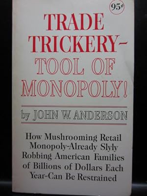 Seller image for TRADE TRICKERY - TOOL OF MONOPOLY for sale by The Book Abyss