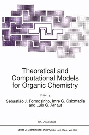 Imagen del vendedor de Theoretical and Computational Models for Organic Chemistry (Nato Science Series C:) [Paperback ] a la venta por booksXpress