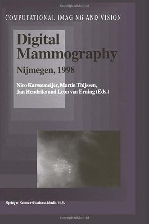 Image du vendeur pour Digital Mammography: Nijmegen, 1998 (Computational Imaging and Vision) [Hardcover ] mis en vente par booksXpress