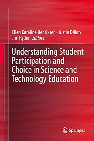 Seller image for Understanding Student Participation and Choice in Science and Technology Education [Hardcover ] for sale by booksXpress