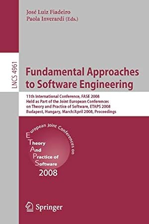 Seller image for Fundamental Approaches to Software Engineering: 11th International Conference, FASE 2008, Held as Part of the Joint European Conferences on Theory and . (Lecture Notes in Computer Science) [Soft Cover ] for sale by booksXpress