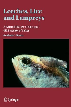 Immagine del venditore per Leeches, Lice and Lampreys: A Natural History of Skin and Gill Parasites of Fishes by Kearn, Graham C. [Paperback ] venduto da booksXpress