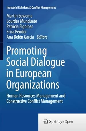 Seller image for Promoting Social Dialogue in European Organizations: Human Resources Management and Constructive Conflict Management (Industrial Relations & Conflict Management) [Paperback ] for sale by booksXpress