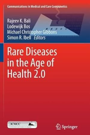 Bild des Verkufers fr Rare Diseases in the Age of Health 2.0 (Communications in Medical and Care Compunetics) [Paperback ] zum Verkauf von booksXpress