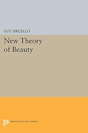 Image du vendeur pour New Theory of Beauty (Princeton Legacy Library) by Sircello, Guy [Paperback ] mis en vente par booksXpress