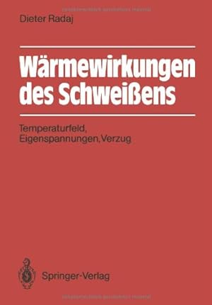 Seller image for Wärmewirkungen des Schwei ens: Temperaturfeld, Eigenspannungen, Verzug (German Edition) by Radaj, Dieter [Paperback ] for sale by booksXpress
