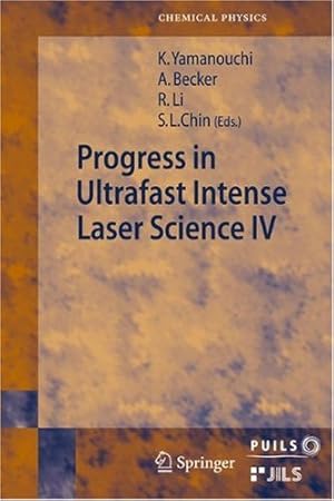 Immagine del venditore per Progress in Ultrafast Intense Laser Science: Volume IV (Springer Series in Chemical Physics) [Hardcover ] venduto da booksXpress