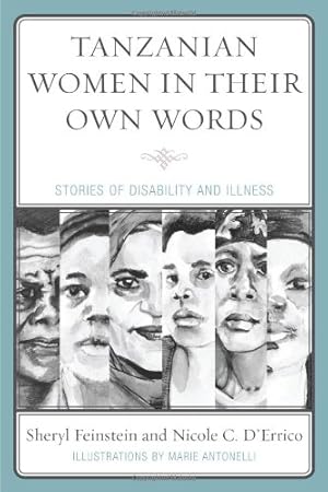 Imagen del vendedor de Tanzanian Women in Their Own Words: Stories of Disability and Illness by Sheryl Feinstein, Nicole C. D'Errico [Paperback ] a la venta por booksXpress