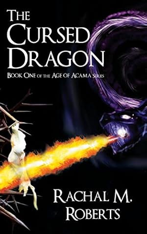 Imagen del vendedor de The Cursed Dragon Book One of the Age of Acama Series [Hardcover ] a la venta por booksXpress