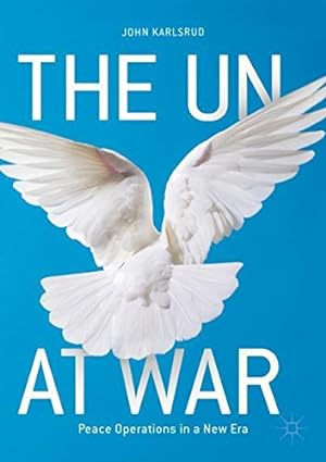 Bild des Verkufers fr The UN at War: Peace Operations in a New Era by Karlsrud, John [Paperback ] zum Verkauf von booksXpress
