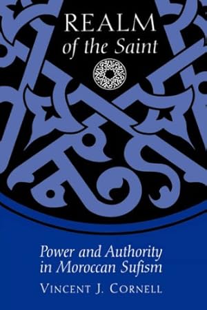 Immagine del venditore per Realm of the Saint: Power and Authority in Moroccan Sufism by Cornell, Vincent J. [Paperback ] venduto da booksXpress