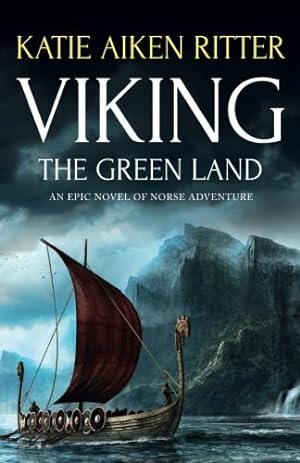Immagine del venditore per Viking: The Green Land: An Epic Novel of Norse Adventure by Ritter, Katie Aiken [Paperback ] venduto da booksXpress