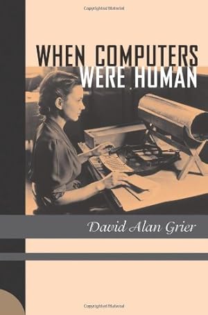 Imagen del vendedor de When Computers Were Human by Grier, David Alan [Paperback ] a la venta por booksXpress