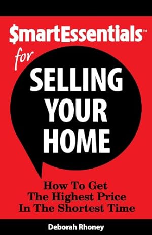 Bild des Verkufers fr Smart Essentials For Selling Your Home: How To Get The Highest Price In The Shortest Time [Soft Cover ] zum Verkauf von booksXpress
