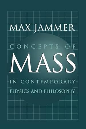 Imagen del vendedor de Concepts of Mass in Contemporary Physics and Philosophy by Jammer, Max [Paperback ] a la venta por booksXpress