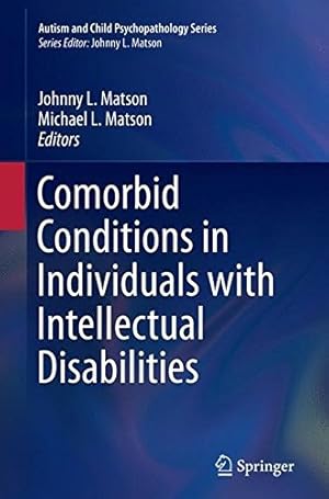 Seller image for Comorbid Conditions in Individuals with Intellectual Disabilities (Autism and Child Psychopathology Series) [Paperback ] for sale by booksXpress