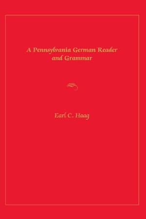 Imagen del vendedor de Pennsylvania German Reader and Grammar by Haag, Earl C. [Paperback ] a la venta por booksXpress