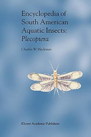 Seller image for Encyclopedia of South American Aquatic Insects: Plecoptera: Illustrated Keys to Known Families, Genera, and Species in South America [Soft Cover ] for sale by booksXpress