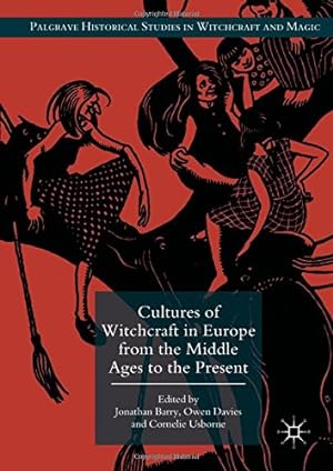 Seller image for Cultures of Witchcraft in Europe from the Middle Ages to the Present (Palgrave Historical Studies in Witchcraft and Magic) [Hardcover ] for sale by booksXpress