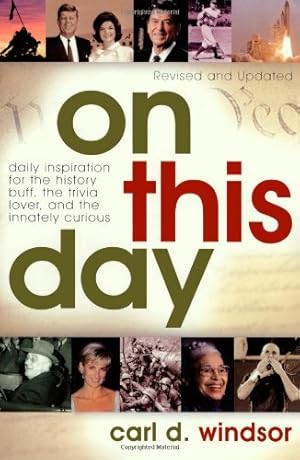 Imagen del vendedor de On This Day: Daily Inspiration for the History Buff, the Trivia Lover, and the Innately Curious [Soft Cover ] a la venta por booksXpress