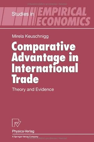 Immagine del venditore per Comparative Advantage in International Trade: Theory and Evidence (Studies in Empirical Economics) by Keuschnigg, Mirela [Paperback ] venduto da booksXpress