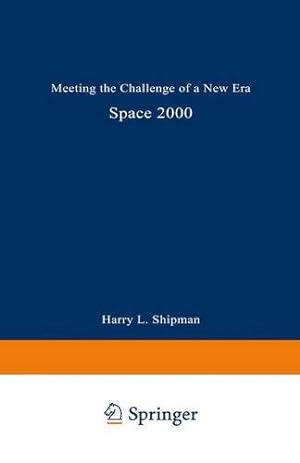 Seller image for Space 2000: Meeting the Challenge of a New Era by Shipman, Harry L. [Paperback ] for sale by booksXpress