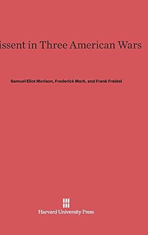 Bild des Verkufers fr Dissent in Three American Wars [Hardcover ] zum Verkauf von booksXpress