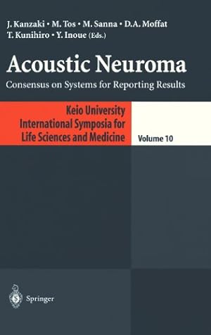 Immagine del venditore per Acoustic Neuroma: Consensus on Systems for Reporting Results (Keio University International Symposia for Life Sciences and Medicine) [Hardcover ] venduto da booksXpress