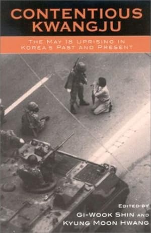 Immagine del venditore per Contentious Kwangju: The May 18th Uprising in Korea's Past and Present (Asia/Pacific/Perspectives) [Paperback ] venduto da booksXpress