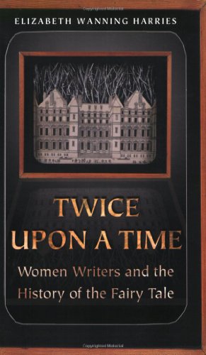 Seller image for Twice upon a Time: Women Writers and the History of the Fairy Tale by Harries, Elizabeth Wanning [Paperback ] for sale by booksXpress
