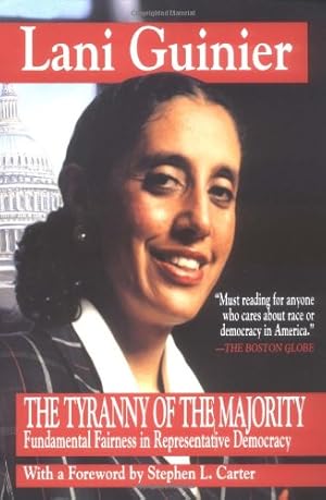 Imagen del vendedor de Tyranny of the Majority : Fundamental Fairness in Representative Democracy by Guinier, Lani [Paperback ] a la venta por booksXpress