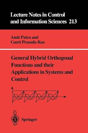 Bild des Verkufers fr General Hybrid Orthogonal Functions and their Applications in Systems and Control (Lecture Notes in Control and Information Sciences) by Rao, Ganti Prasada, Patra, Amit [Paperback ] zum Verkauf von booksXpress